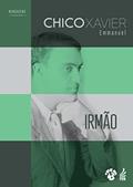 Ler Irmão, do autor Francisco Cândido Xavier; Espíritos diversos