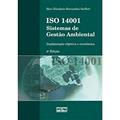 Ler ISO 14001. Sistemas de Gestão Ambiental. Implantação Objetiva e Econômica, do autor Mari Elizabete Bernardini Seiffert