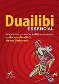 Ler Duailibi Essencial: Minidicionário com Mais de 4.500 Frases Essenciais, do autor Marina Pechlivanis; Roberto Duailibi Ler Duailibi Essencial: Minidicionário com Mais de 4.500 Frases Essenciais, do autor Marina Pechlivanis; Roberto Duailibi