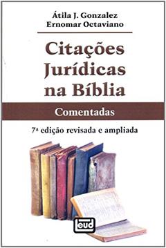Citações Jurídicas Na Bíblia, do autor Atila J. Gonzalez