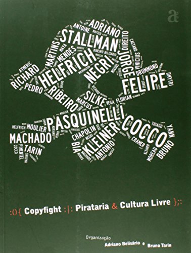 Ler Copyfight. Pirataria e Cultura Livre, do autor Adriano Belisario; Bruno Tarin Ler Copyfight. Pirataria e Cultura Livre, do autor Adriano Belisario; Bruno Tarin