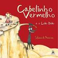 Ler Cabelinho vermelho e o lobo bobo, do autor Silvana de Menezes