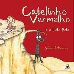 Cabelinho vermelho e o lobo bobo, do autor Silvana de Menezes