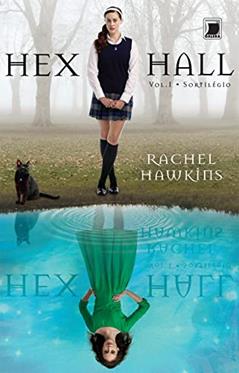 Sortilégio - Hex Hall - vol. 1, do autor Rachel Hawkins