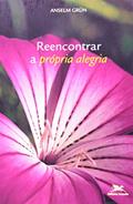 Ler Reencontrar a própria alegria, do autor Anselm Grün Ler Reencontrar a própria alegria, do autor Anselm Grün