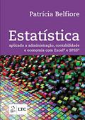 Ler Estatística - Aplicada à Administração, Contabilidade e Economia com Excel e SPSS, do autor Patrícia Belfiore Ler Estatística - Aplicada à Administração, Contabilidade e Economia com Excel e SPSS, do autor Patrícia Belfiore