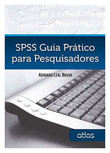 Ler Spss: Guia Prático Para Pesquisadores, do autor Adriano Leal Bruni Ler Spss: Guia Prático Para Pesquisadores, do autor Adriano Leal Bruni