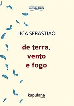 De Terra, Vento e Fogo, do autor Lica Sebastião
