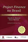 Ler Project Finance no Brasil, do autor Claudio A.malves Oscar Bonomi Ler Project Finance no Brasil, do autor Claudio A.malves Oscar Bonomi