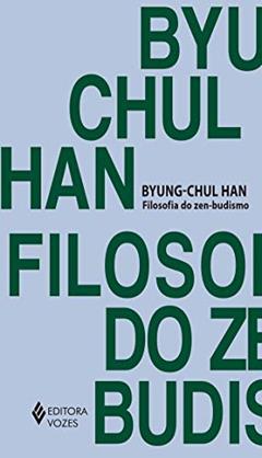 Filosofia do zen-budismo, do autor Byung-Chul Han