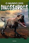 Ler O Mundo dos Dinossauros, do autor Editora Lafonte