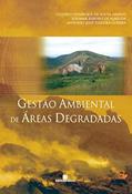 Ler Gestão ambiental de áreas degradadas, do autor Gustavo Henrique de Sousa Araujo; Josimar Ribeiro de Almeida; Antonio José Teixeira Guerra