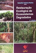 Ler Restauração Ecológica de Ecossistemas Degradados, do autor Sebastião Venâncio Martins