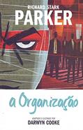 Ler PARKER #2 - A ORGANIZACAO, do autor Richard Stark Ler PARKER #2 - A ORGANIZACAO, do autor Richard Stark