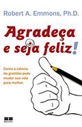 Ler Agradeça e seja feliz!, do autor Robert A. Emmons