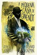 Ler A pequena caixa de Gwendy: 1, do autor Stephen King; Richard Chizmar