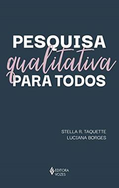 Pesquisa qualitativa para todos, do autor Stella R. Taquette; Luciana Borges