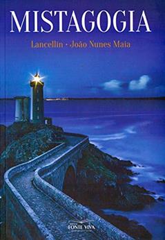 Mistagogia, do autor João Nunes Maia; Lancelin