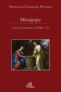 Ler Mistagogia - A partir do documento da CNBB n.107, do autor NUCAP - Núcleo de Catequese Paulinas