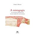 Ler A Mistagogia: As catequeses litúrgicas do fim do século IV e seu método, do autor Enrico Mazza Ler A Mistagogia: As catequeses litúrgicas do fim do século IV e seu método, do autor Enrico Mazza