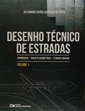 Ler Desenho Técnico de Estradas - Volume 1, do autor Alexandre Uchôa Lourenço da Costa