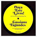 Ler OUCA ESTE LIVRO!, do autor CASSIANO FAGUNDES Ler OUCA ESTE LIVRO!, do autor CASSIANO FAGUNDES