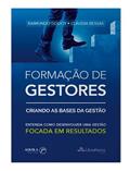 Ler Formação de Gestores: Criando as bases da gestão, do autor Raimundo Godoy; Cláudia Bessas Ler Formação de Gestores: Criando as bases da gestão, do autor Raimundo Godoy; Cláudia Bessas