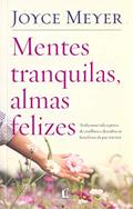 Ler Mentes tranquilas, almas felizes, do autor Joyce Meyer
