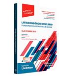 Ler Litisconsórcio Unitário - Fundamentos, Estrutura E Regime, do autor Elie Pierre Eid