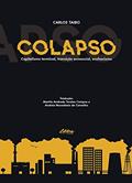 Ler Colapso: Capitalismo Terminal, Transição Ecossocial, Ecofascismo, do autor Carlos Taibo Ler Colapso: Capitalismo Terminal, Transição Ecossocial, Ecofascismo, do autor Carlos Taibo