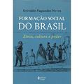 Ler Formação social do Brasil: Etnia, cultura e poder, do autor Erivaldo Fagundes Neves
