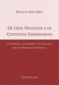 Ler Os Usos Negociais E Os Contratos Empresariais, do autor Natália Inez Ióra