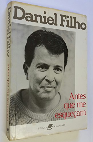 Ler Antes Que Me Esquecam (Portuguese Edition), do autor Daniel Filho