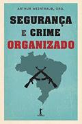 Ler Segurança e crime organizado, do autor Arthur Weintraub