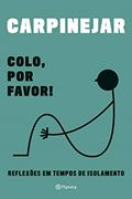 Ler Colo, por favor!, do autor Fabricío Carpinejar Ler Colo, por favor!, do autor Fabricío Carpinejar