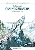 Ler Caninos Brancos hq, do autor Jack London