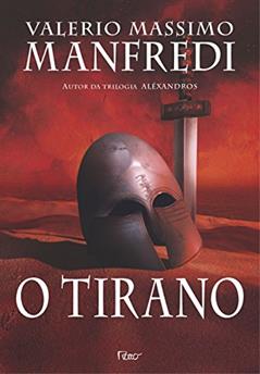 O tirano, do autor Valerio Massimo Manfredi