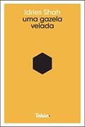 Ler Uma Gazela Velada: ver Como ver, do autor Idries Shah; Julia Nemirovsky