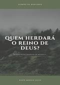Ler Quem Herdara o Reino de Deus?, do autor Bispo Márcio Silva