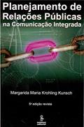 Ler Planejamento de relações públicas na comunicação integrada, do autor Margarida Maria Krohling Kunsch