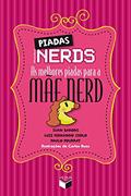 Ler Piadas nerds: as melhores piadas para a mãe nerd, do autor Paulo Pourrat