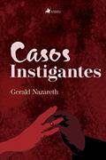 Ler Casos Instigantes, do autor Gerald Nazareth