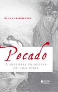 Ler Pecado: A história primitiva de uma ideia, do autor Paula Fredriksen