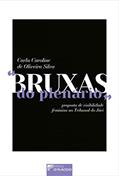 Ler Bruxas do Plenário: Proposta de Visibilidade Feminina no Tribunal do Júri, do autor Carla Caroline de Oliveira Silva Ler Bruxas do Plenário: Proposta de Visibilidade Feminina no Tribunal do Júri, do autor Carla Caroline de Oliveira Silva