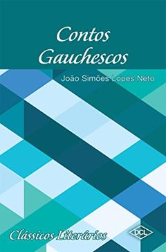Contos gauchescos, do autor João Simões Lopes Neto