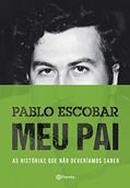 Ler Pablo Escobar - meu pai: As histórias que não deveríamos saber, do autor Juan Pablo Escobar Ler Pablo Escobar - meu pai: As histórias que não deveríamos saber, do autor Juan Pablo Escobar