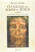 Ler O Enigma Do Rosto De Jesus, do autor Saveiro Gaeta
