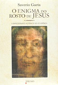 O Enigma Do Rosto De Jesus, do autor Saveiro Gaeta