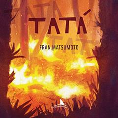 Tatá, do autor Matsumoto Fran