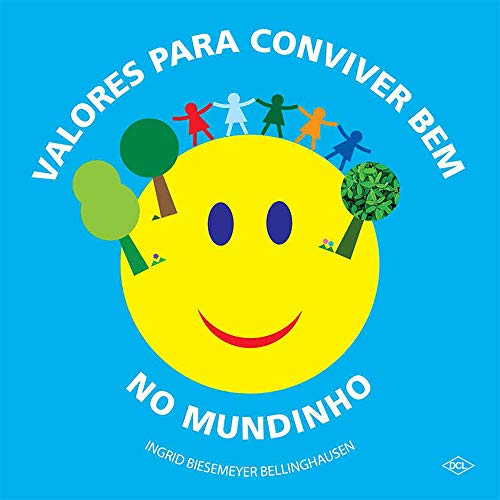 Ler Valores Para Conviver Bem No Mundinho, do autor Ingrid Biesemeyer Bellinghause Ler Valores Para Conviver Bem No Mundinho, do autor Ingrid Biesemeyer Bellinghause